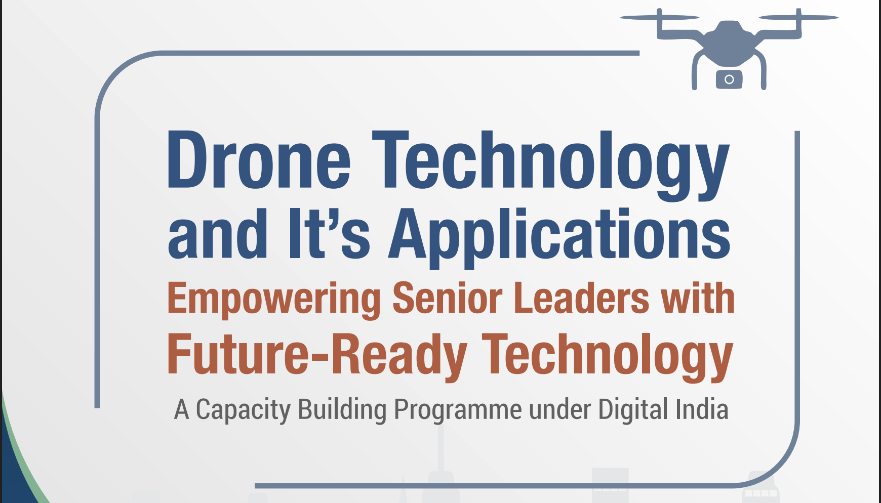 CB Prog in Drone Technology Empowering Senior Leaders with Future-Ready Technology and It’s Applications in Punjab