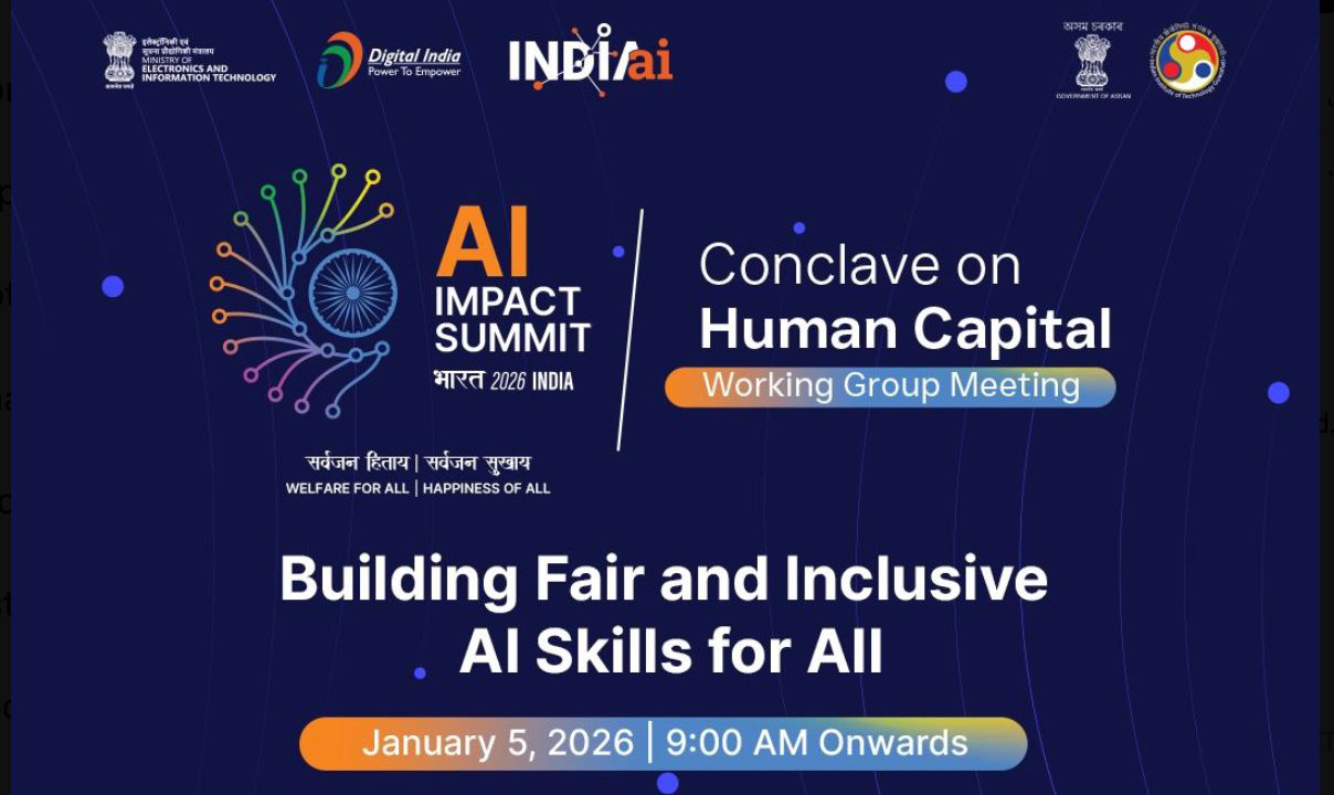 Ministry of Electronics and Information Technology (MeitY), IndiaAI, Government of Assam and IIT Guwahati Conclude Day 2 of Human Capital Working Group Meeting