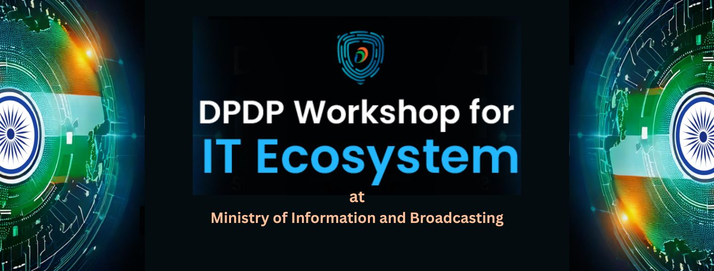 DPDP Workshop at Ministry of Information and Broadcasting